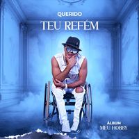Querido - Teu Refém