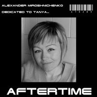 Alexander Miroshnichenko - Dedicated to Tanya...