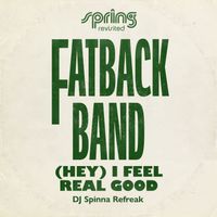Fatback Band - (Hey) I Feel Real Good (DJ Spinna Refreak)