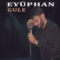Eyüphan - Gule