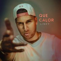 LINKY - Que Calor