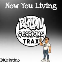 Dicristino - Now You Living
