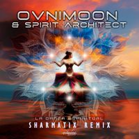 Ovnimoon, Spirit Architect - La Danza Espiritual (Sharmatix Remix)