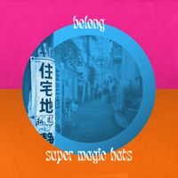 Super Magic Hats - Belong