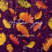 Polso Lento - Autumn Song
