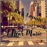 Rick Lenoir - I Hear It