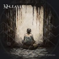 32 Leaves - Out of Places