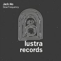 Jack Mo - Slow Frequency