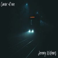 Jeremy Williams - Comin at me