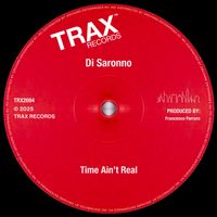 Di Saronno - Time Ain't Real