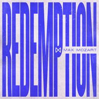 Max Mozart - Redemption