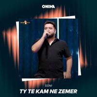 Soni - Ty te kam ne zemer