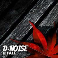 D-Noise - It Fall