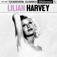 Lilian Harvey - Essential Classics, Vol. 1020: Lilian Harvey