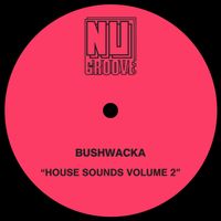Bushwacka! - House Sounds, Vol. 2