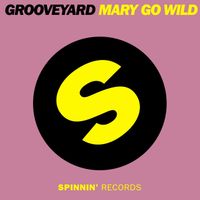Grooveyard - Mary Go Wild ('96 Mixes)