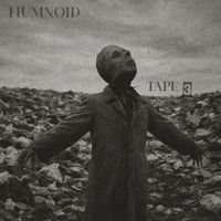 Humnoid - Tape 3