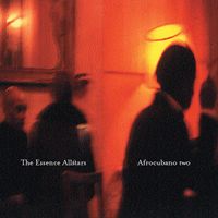 The Essence All Stars - Afrocubano Chant Two