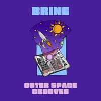 Brine - Outer Space Grooves
