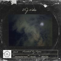 DJ Nika - Haunted By Hopes