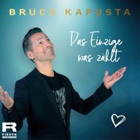 Bruce Kapusta - Das Einzige was zählt