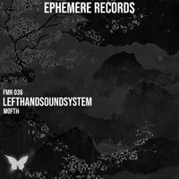 lefthandsoundsystem - Mofth (Ephemere 036)