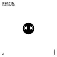 Vincent (IT) - Rave Culture