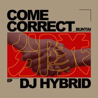 DJ Hybrid - Come Correct EP