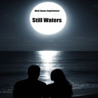 Nick Jones Experience - Still Waters