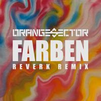 Orange Sector - Orange Sector - Farben (Reverk Remix)