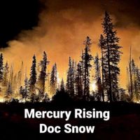 Doc Snow - Mercury Rising