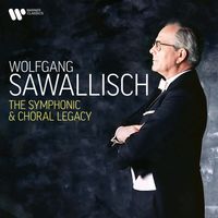 Wolfgang Sawallisch - The Symphonic & Choral Legacy
