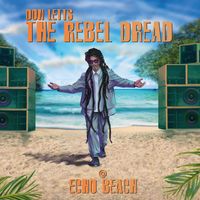 Don Letts - Don Letts - The Rebel Dread presents (@) Echo Beach (Digital Full Version)