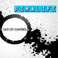 Piralife - Out of Control