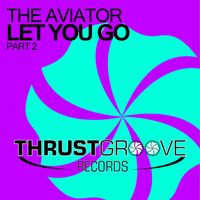 The Aviator - Let You Go, Pt. 2