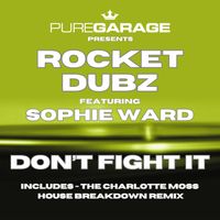 Rocket Dubz - Don't Fight It