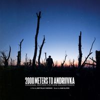 Sam Slater - 2000 Meters to Andriivka (Original Motion Picture Soundtrack)