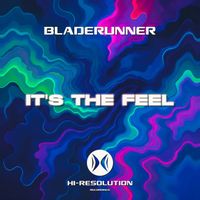 Bladerunner - It's The Feel