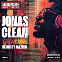 Jonasclean - Then Come