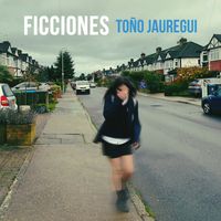 Toño Jauregui - Ficciones