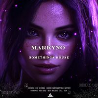 Markyno - Somethings House