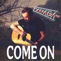 KANADA - Come On