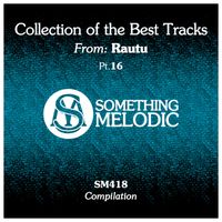 Rautu - Collection of the Best Tracks From: Rautu, Pt. 16