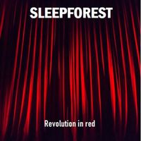 Sleepforest - Revolution in Red