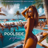 Poolside - Poolside Music - Chill Synthwave Lounge Music For Resort Hotel Beach Club Party