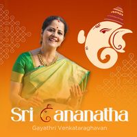 Gayathri Venkataraghavan - Sri Gananatha