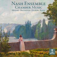 Nash Ensemble - Chamber Music: Mozart, Beethoven, Dvořák, Ravel...