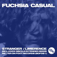 Fuchsia Casual, Discuji - Stranger / Limerence