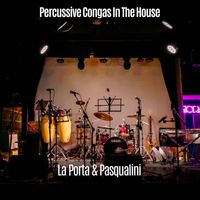 La Porta & Pasqualini - Percussive Congas in the House
