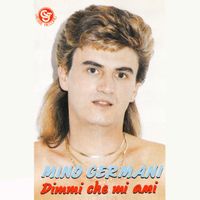 Mino Germani - Dimmi che mi ami
